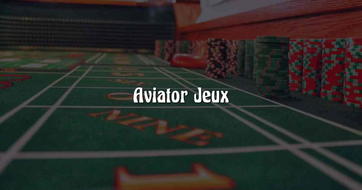 Aviator Jeux