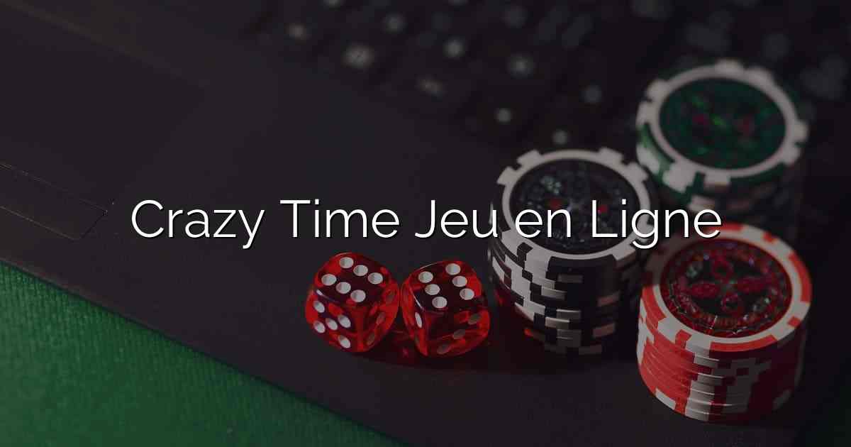 Crazy Time Jeu en Ligne