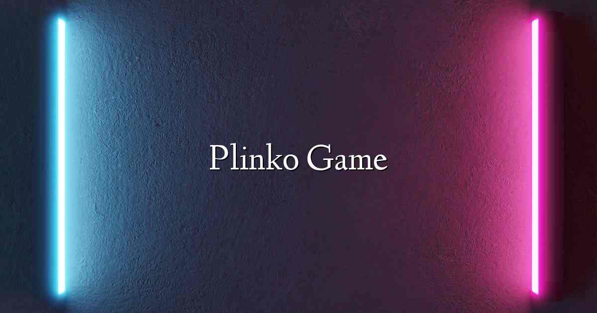 Plinko Game