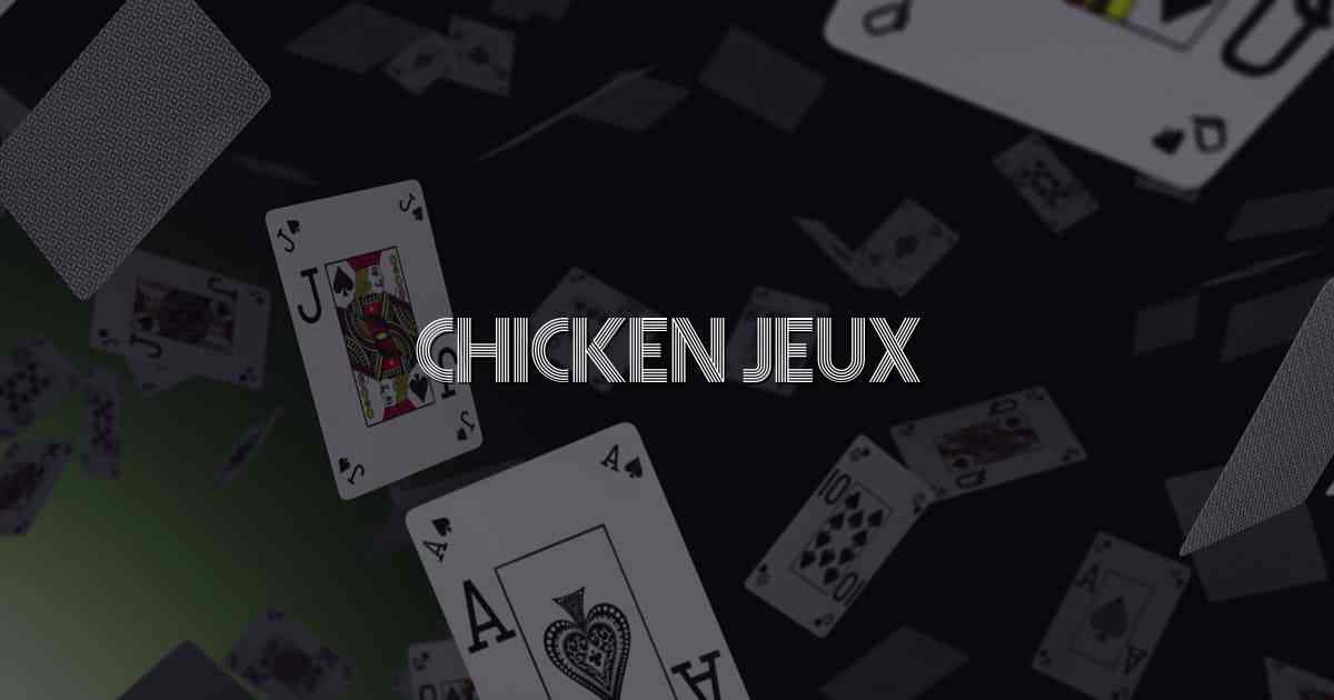 Chicken Jeux
