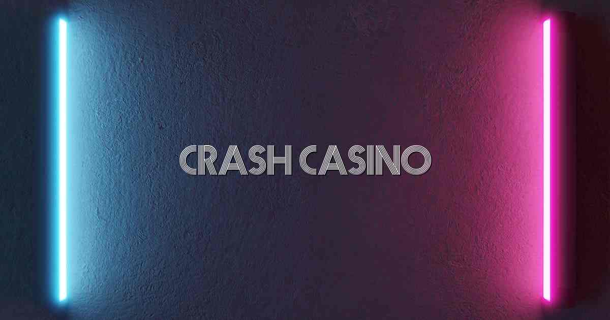 Crash Casino