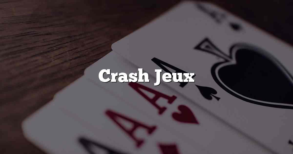 Crash Jeux