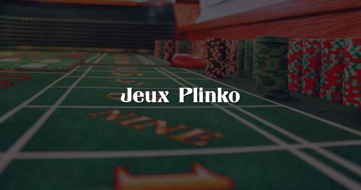 Jeux Plinko