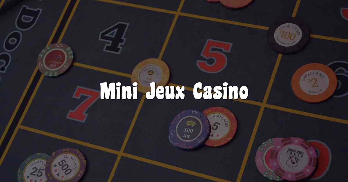 Mini Jeux Casino