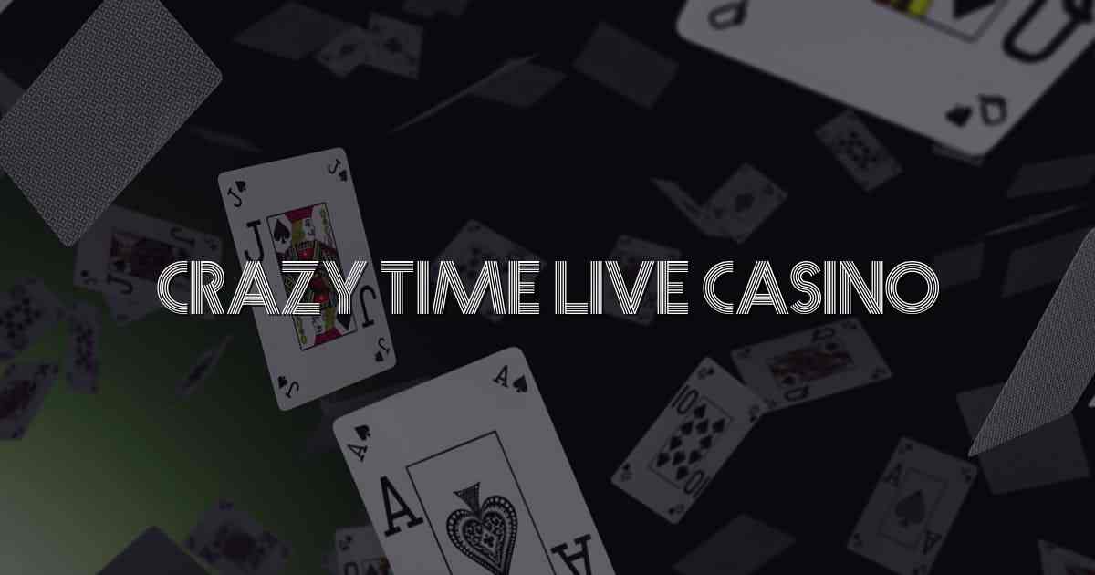 Crazy Time Live Casino