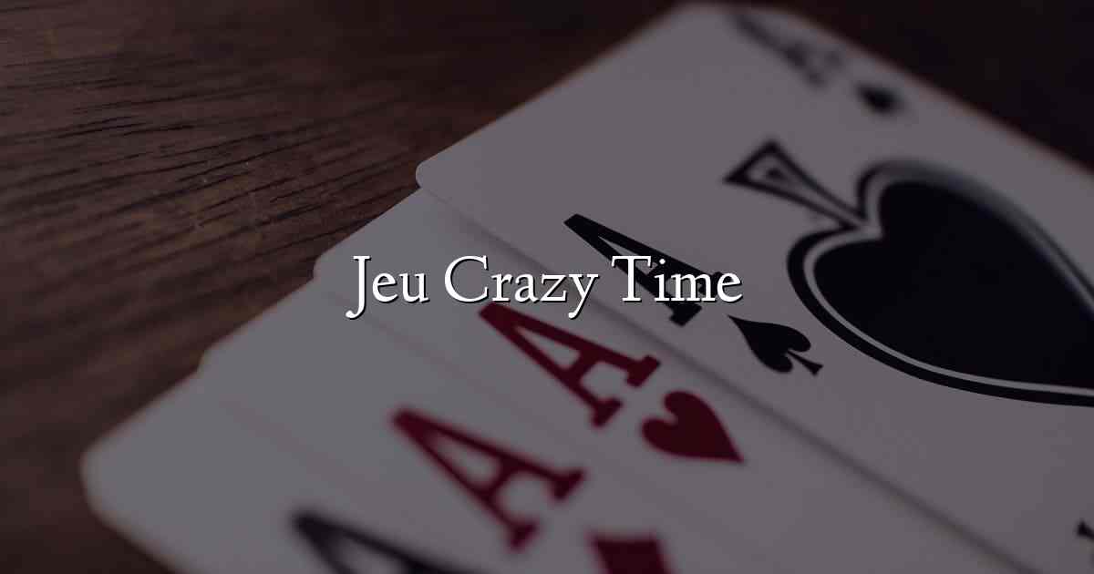 Jeu Crazy Time