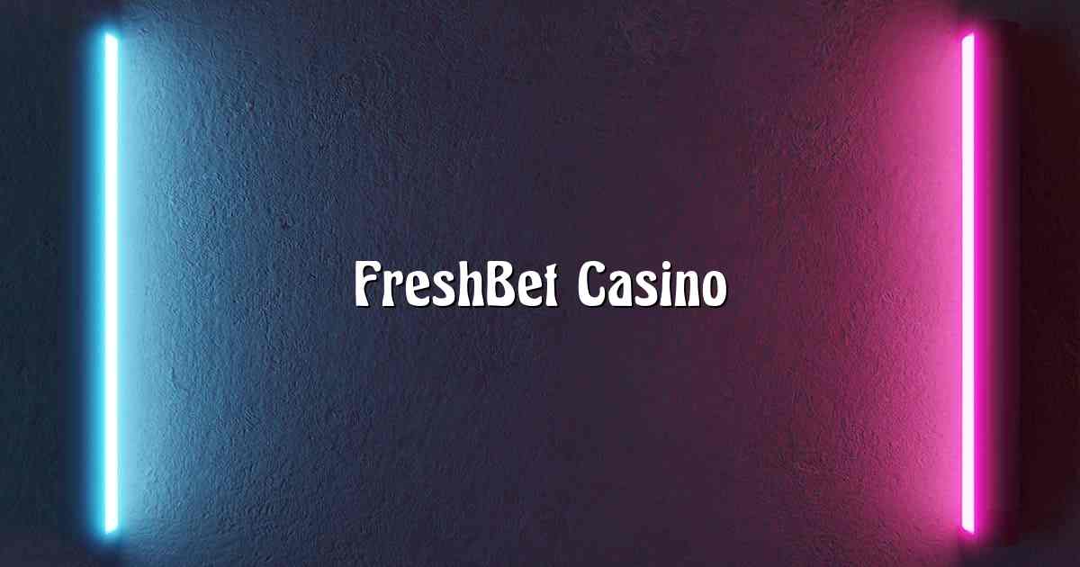 FreshBet Casino